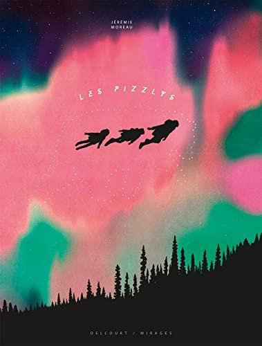Jérémie Moreau: Les pizzlys (Hardcover, French language, 2022, Delcourt)