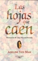 Adeline Yen Mah: Las hojas que Caen (Paperback, Spanish language, Alfaguara)