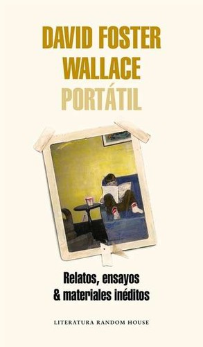 David Foster Wallace: Pórtatil (2016, Random House, Literatura Random House)