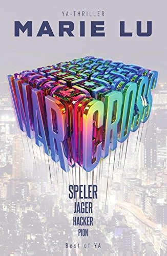 Marie Lu: Warcross: speler, jager, hacker, pion (Best of YA) (Dutch Edition) (UNIEBOEK | HET SPECTRUM)