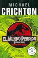 Michael Crichton: El Mundo Perdido / The Lost World (Paperback, Spanish language, 2003, Debolsillo, DEBOLSILLO)