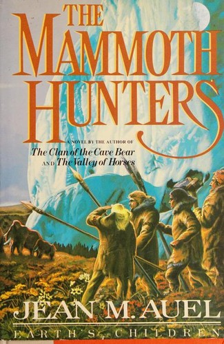 Jean M. Auel, Jean M. Auel, AUEL JEAN M., Jean M Auel: The Mammoth Hunters (1985, Crown Publishers)