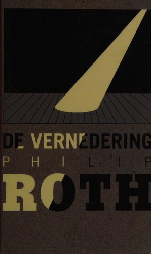 Philip Roth: De vernedering (Dutch language, 2009, De Bezige Bij)