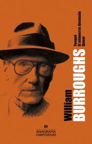 William S. Burroughs: Yonqui ; El almuerzo desnudo ; Queer (2014, Anagrama, Editorial Anagrama)