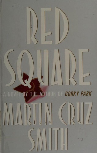 Martin Cruz Smith: Red Square (1992, Random House)