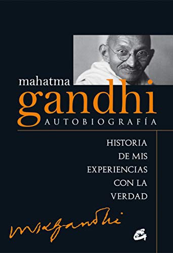 Mohandas Karamchand Gandhi: Mahatma Gandhi : autobiografía (Paperback, Gaia Ediciones)