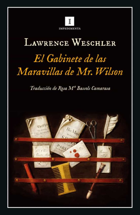 Lawrence Weschler, Rosa M.ª Bassols: El Gabinete de las Maravillas de Mr. Wilson (Paperback, Impedimenta)