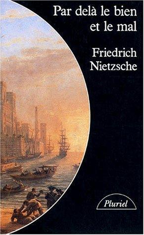 Friedrich Nietzsche: Par delà le bien et le mal (French language, 1987)