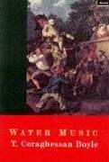 T. Coraghessan Boyle: Water Music (Paperback, Granta Books)