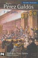 Benito Pérez Galdós: 7 De Julio/ July 7th (Paperback, Spanish language, 2004, Alianza Editorial Sa)