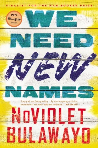 NoViolet Bulawayo: We Need New Names (Back Bay Books)