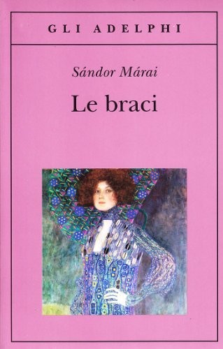 Sandor Marai: Le braci (Italian Edition) (2008, Adelphi)