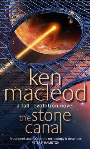 Ken MacLeod: The Stone Canal (2012, Little, Brown Book Group Limited)