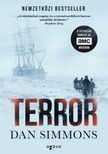 Dan Simmons: Terror (Hardcover, Hungarian language, 2018, Agave Könyvek)