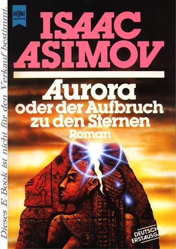 Isaac Asimov: Aurora oder der Aufbruch zu den Sternen (German language, 1985, Heyne)