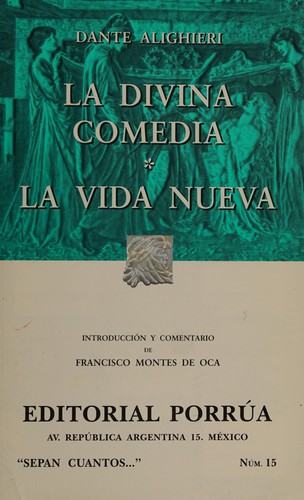 Dante Alighieri: La divina comedia y La vida nueva (Paperback, Spanish language, 1983, Porrúa)