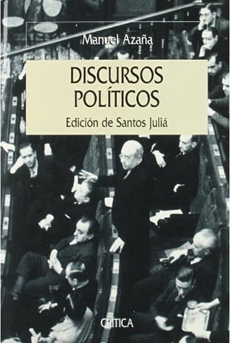 Manuel Azaña: Discursos políticos (Spanish language, 2004, Crítica)