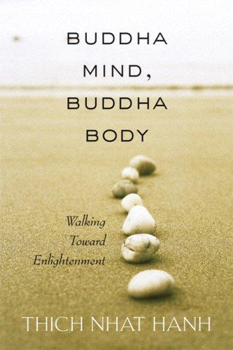 Thích Nhất Hạnh: Buddha Mind, Buddha Body (Paperback, 2007, Parallax Press)