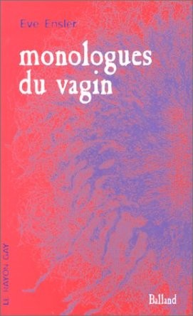 Eve Ensler, Christine Barbaste: Monologues du vagin (Paperback, French language, 1999, Balland)