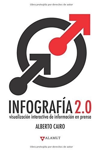 Alberto Cairo: Infografía 2.0 (Paperback, Alamut)