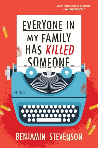 Benjamin Stevenson: Everyone in My Family Has Killed Someone (2024, HarperCollins Publishers)