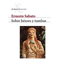 Ernesto Sábato ..: Sabre Heroes Y Tymbas (Paperback, Editorial Seix Barral, S.A.)