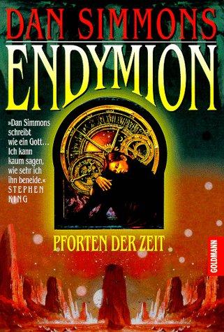 Dan Simmons: Endymion. Pforten der Zeit. (Paperback, German language, 1997, Goldmann)