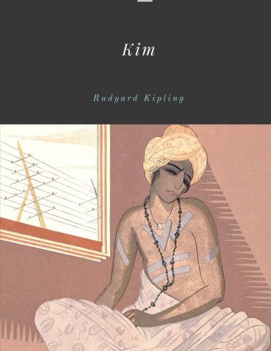 Rudyard Kipling: Kim by Rudyard Kipling (Paperback, 2017, CreateSpace Independent Publishing Platform)