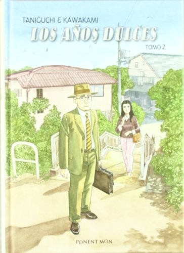 Jiro Taniguchi: Los Años Dulces Tomo 2 (Hardcover, PONENT MON EDITORIAL, Ponent Mon)