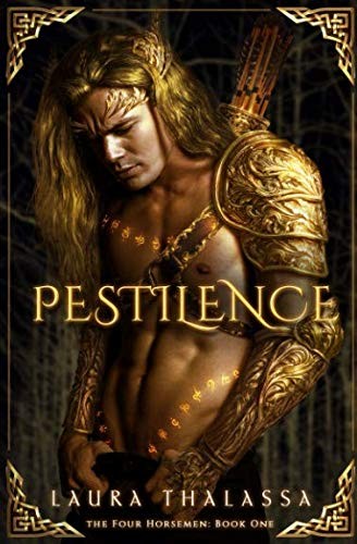 Laura Thalassa: Pestilence (The Four Horsemen) (Volume 1) (2018, CreateSpace Independent Publishing Platform)