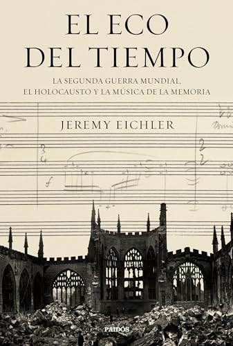 Ignacio Villaro Gumpert (trad.), Jeremy Eichler: El eco del tiempo (Paperback, español language, Paidós)