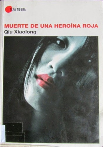 Qiu Xiaolong: Muerte de una heroína roja (Paperback, Spanish language, 2006, Editorial Almuzara)