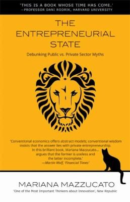 Mariana Mazzucato: Entrepreneurial State (2013, Anthem Press)