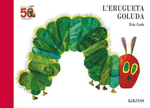 Eric Carle, Anna Duesa Esmandia: L'erugueta goluda 50 aniversario (Hardcover, 2019, Editorial Kókinos)