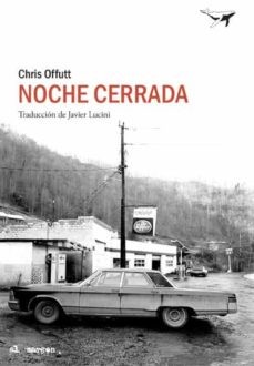Chris Offutt, Javier Lucini: Noche cerrada (Paperback, 2020, Sajalín editores)