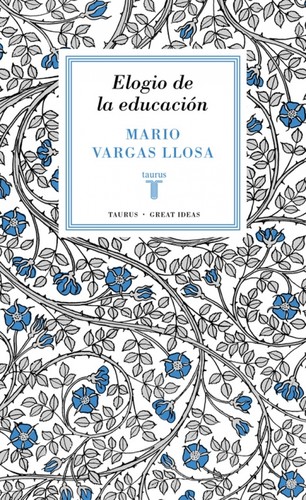 Mario Vargas Llosa: Elogio de la educación (2015, Penguin Random House)