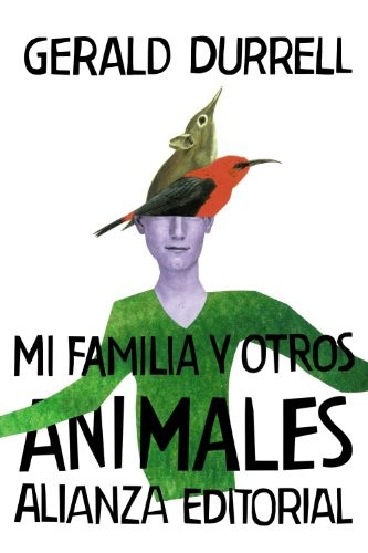 Lawrence Durrell, Gerald Malcolm Durrell, María Luisa Balseiro Fernández-Campoamor: Mi familia y otros animales (Paperback, Alianza Editorial)