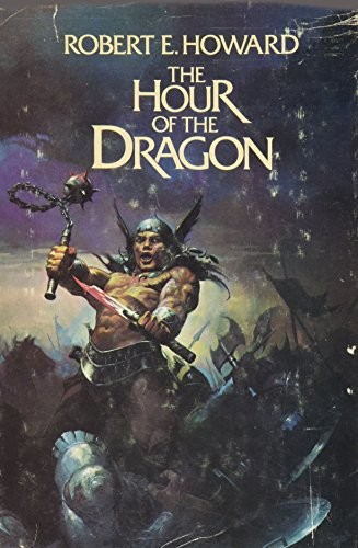 Robert E. Howard: The Hour of the Dragon (1977, Putnam)