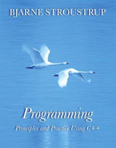 Bjarne Stroustrup: Programming : Principles and Practice Using C++ (2008, Addison-Wesley)