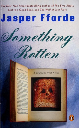 Jasper Fforde: Something Rotten : a novel