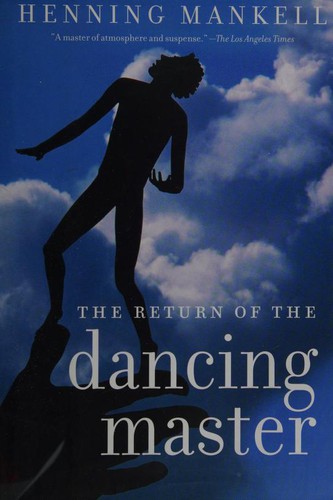 Henning Mankell, Henning Mankell: The Return of the Dancing Master (2004, New Press)