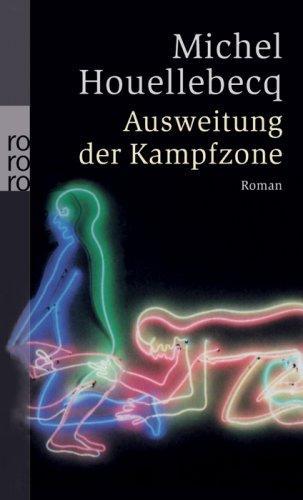 Michel Houellebecq: Ausweitung der Kampfzone (German language, 2006)