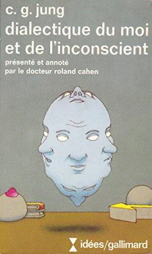 Carl Gustav Jung: DIALECTIQUE DU MOI ET DE L'INCONSCIENT (IDEES) (French language, 1973)