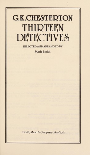 G. K. Chesterton: Thirteen detectives (1987, Dodd, Mead)