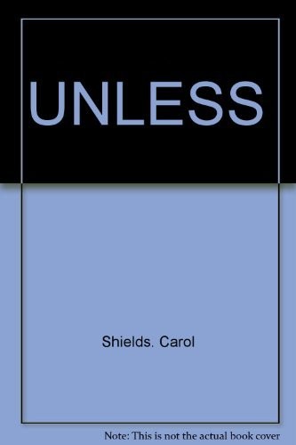 Carol Shields: Unless (2002, Ted Smart)