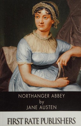 Jane Austen: Northanger Abbey (2013, CreateSpace Independent Publishing Platform)