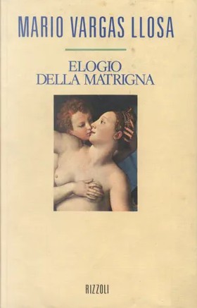 Mario Vargas Llosa: Elogio della matrigna (Hardcover, Italian language, 1990, Rizzoli)