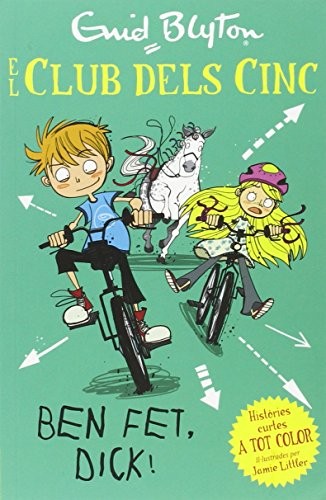 Enid Blyton, Jamie Littler: Ben fet, Dick! (Paperback, Editorial Juventud, S.A.)