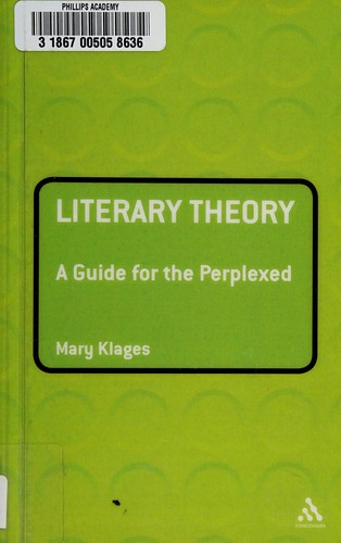 MARY KLAGES: LITERARY THEORY: A GUIDE FOR THE PERPLEXED. (Undetermined language, CONTINUUM)