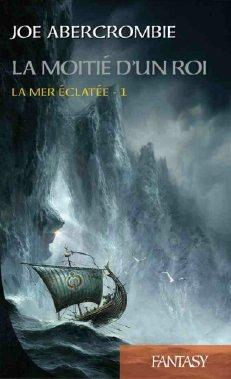 Joe Abercrombie: La moitié d'un roi (French language, France Loisirs)